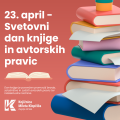23. april - Svetovni dan knjige in avtorskih pravic
